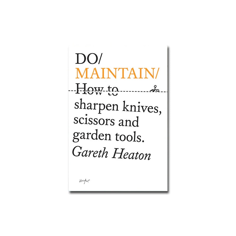 Book - Do Maintain: How to sharpen knives, scissors and garden tools